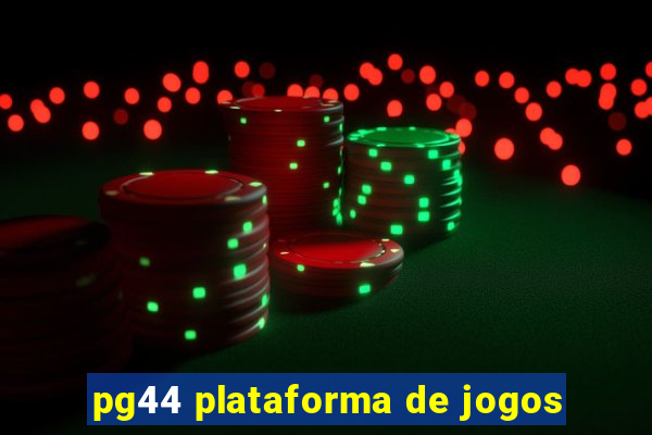 pg44 plataforma de jogos